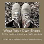 August 29, 2018: Wear Your Own Shoes