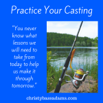 September 5, 2018, Practice Your Casting