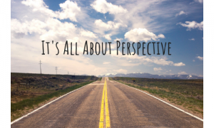 October 3, 2018: It's All About Perspective