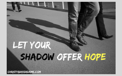 November 14, 2018: Let Your Shadow Offer Hope