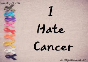 October 23, 2019: I Hate Cancer