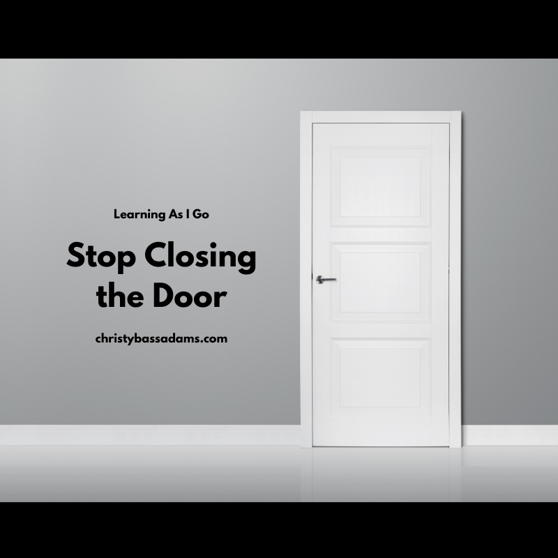 January 22, 2020: Stop Closing the Door