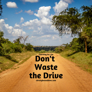 February 12, 2020: Don't Waste the Drive