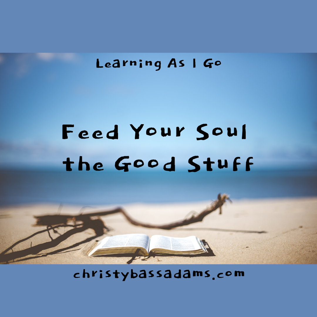 April 3, 2020: Feed Your Soul the Good Stuff