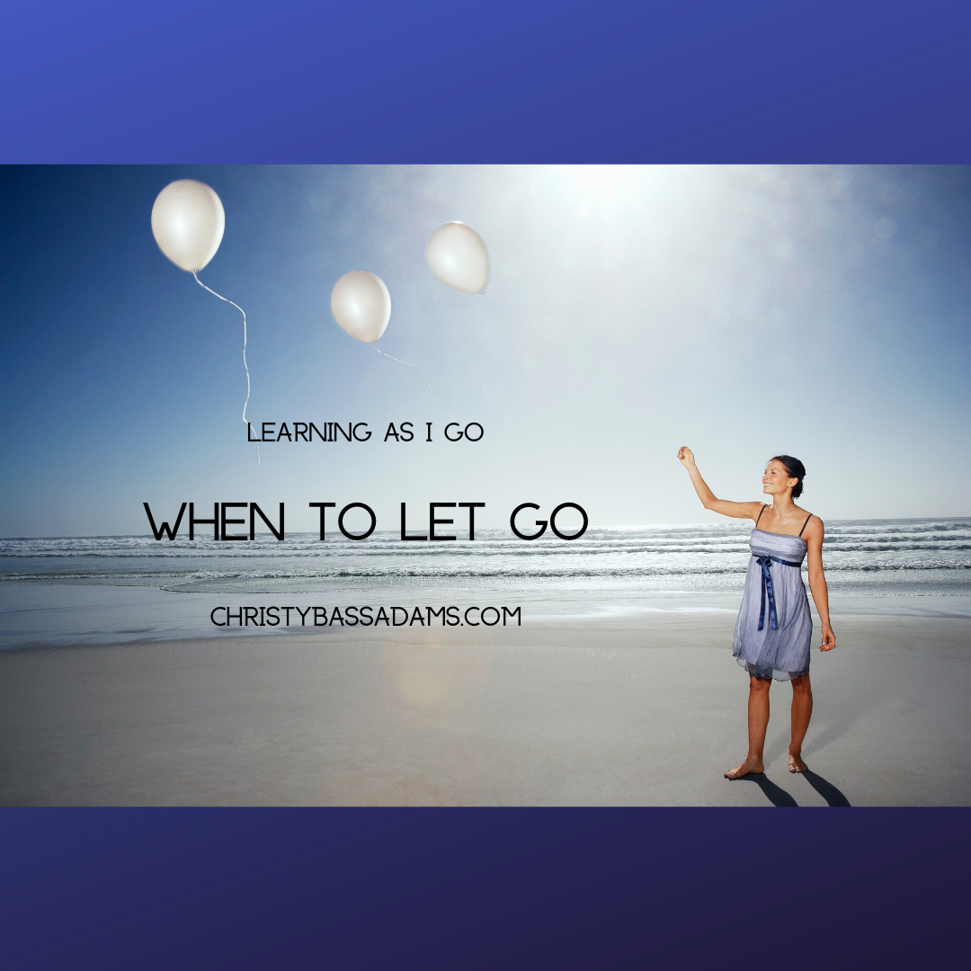 May 13, 2020: When to Let Go