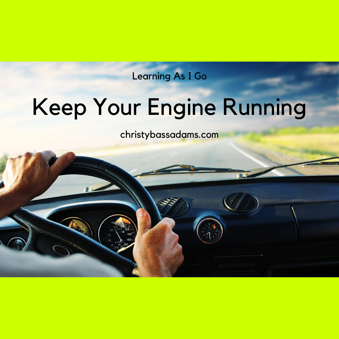 Keep Your Engine Running: September 30, 2020
