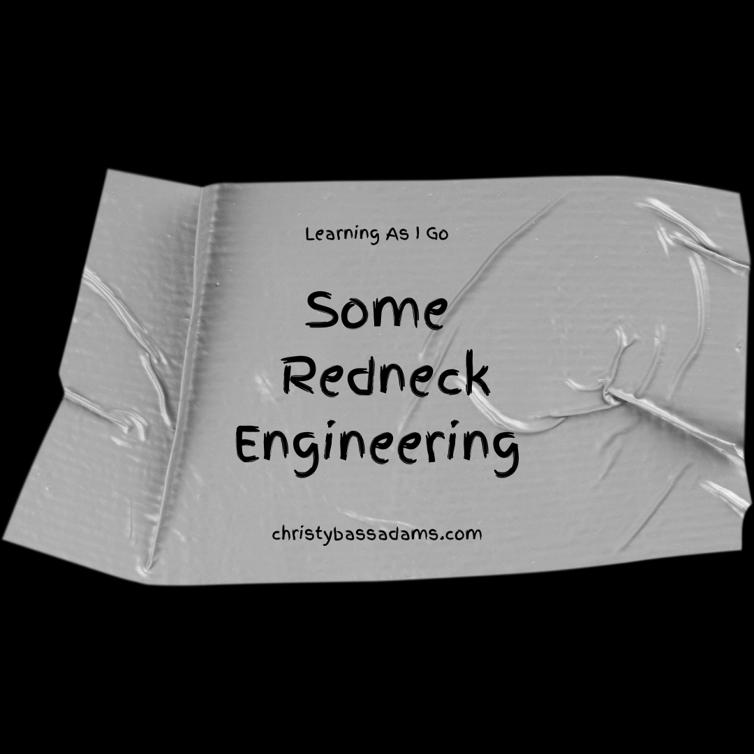 January 20, 2021: Redneck Engineering
